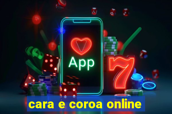 cara e coroa online